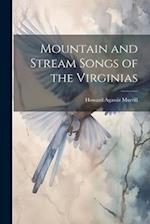 Mountain and Stream Songs of the Virginias 