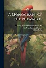 A Monograph of the Pheasants 