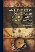 An Elementary Old English Reader, Early West Saxon 