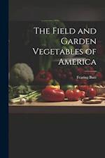 The Field and Garden Vegetables of America 
