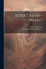 After Death--what? 