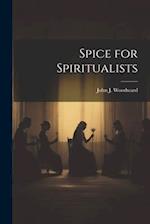 Spice for Spiritualists 