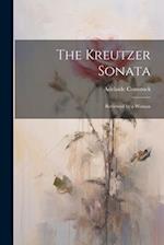 The Kreutzer Sonata: Reviewed by a Woman 