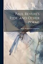 Paul Revere's Ride, and Other Poems 