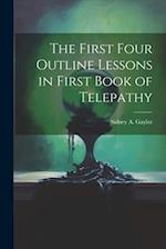 The First Four Outline Lessons in First Book of Telepathy 