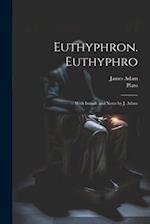 Euthyphron. Euthyphro; with introd. and notes by J. Adam