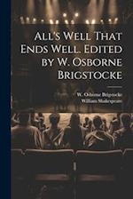 All's Well That Ends Well. Edited by W. Osborne Brigstocke 