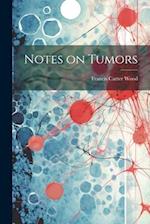 Notes on Tumors 