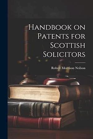 Handbook on Patents for Scottish Solicitors
