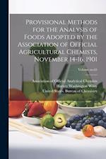 Provisional Methods for the Analysis of Foods Adopted by the Association of Official Agricultural Chemists, November 14-16, 1901; Volume no.65 