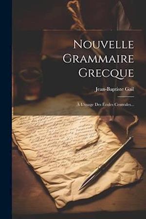 Nouvelle Grammaire Grecque