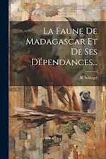 La Faune De Madagascar Et De Ses Dépendances...