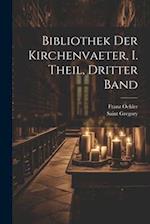 Bibliothek der Kirchenvaeter, I. Theil, dritter Band