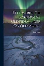 Efterskrift Til Bornholms Oldtidsminder Og Oldsager...