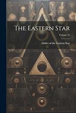The Eastern Star; Volume 22 