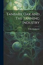 Tanbark Oak And The Tanning Industry 
