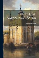The Isle Of Axholme, A Paper 