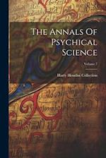 The Annals Of Psychical Science; Volume 7 
