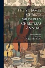 The St. James Christy Minstrels' Christmas Annual 