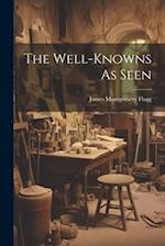 The Well-knowns As Seen 