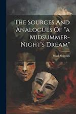 The Sources And Analogues Of "a Midsummer-night's Dream" 