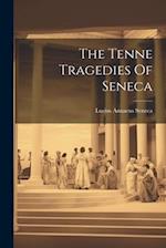 The Tenne Tragedies Of Seneca 
