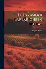 Le Invasioni Barbariche In Italia...
