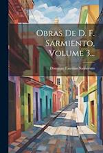 Obras De D. F. Sarmiento, Volume 3...