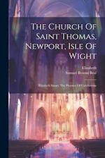 The Church Of Saint Thomas, Newport, Isle Of Wight: Elizabeth Stuart, The Prisoner Of Carisbrooke 
