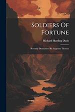 Soldiers Of Fortune: Recently Dramatized By Augustus Thomas 