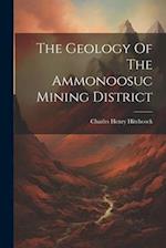 The Geology Of The Ammonoosuc Mining District 
