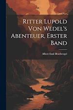 Ritter Lupold von Wedel's Abenteuer, Erster Band