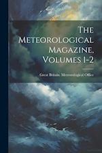 The Meteorological Magazine, Volumes 1-2 