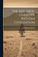The Advance-guard Of Western Civilization 
