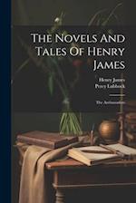 The Novels And Tales Of Henry James: The Ambassadors 