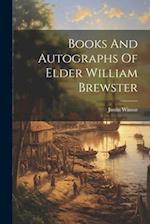 Books And Autographs Of Elder William Brewster 