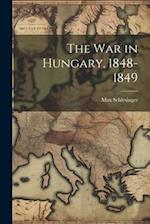 The War in Hungary, 1848-1849 