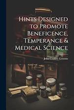 Hints Designed to Promote Beneficence, Temperance & Medical Science 