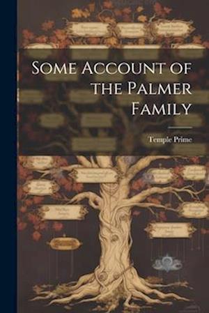 Some Account of the Palmer Family