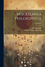 Miscellanea Philosophica; Volume 2