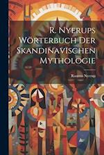 R. Nyerups Wörterbuch der Skandinavischen Mythologie