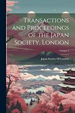 Transactions and Proceedings of the Japan Society, London; Volume 4 