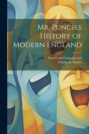 Mr. Punch,s History of Modern England