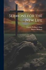 Sermons for the New Life 
