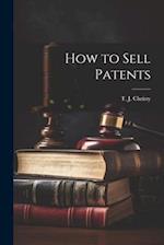 How to Sell Patents 