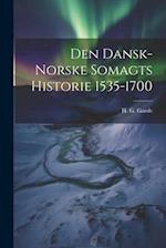 Den dansk-norske Somagts Historie 1535-1700