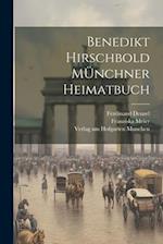 Benedikt Hirschbold MÜnchner Heimatbuch