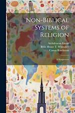 Non-Biblical Systems of Religion: A Symposium 