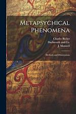 Metapsychical Phenomena: Methods and Observations 