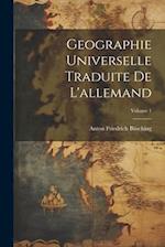 Geographie Universelle Traduite De L'allemand; Volume 1